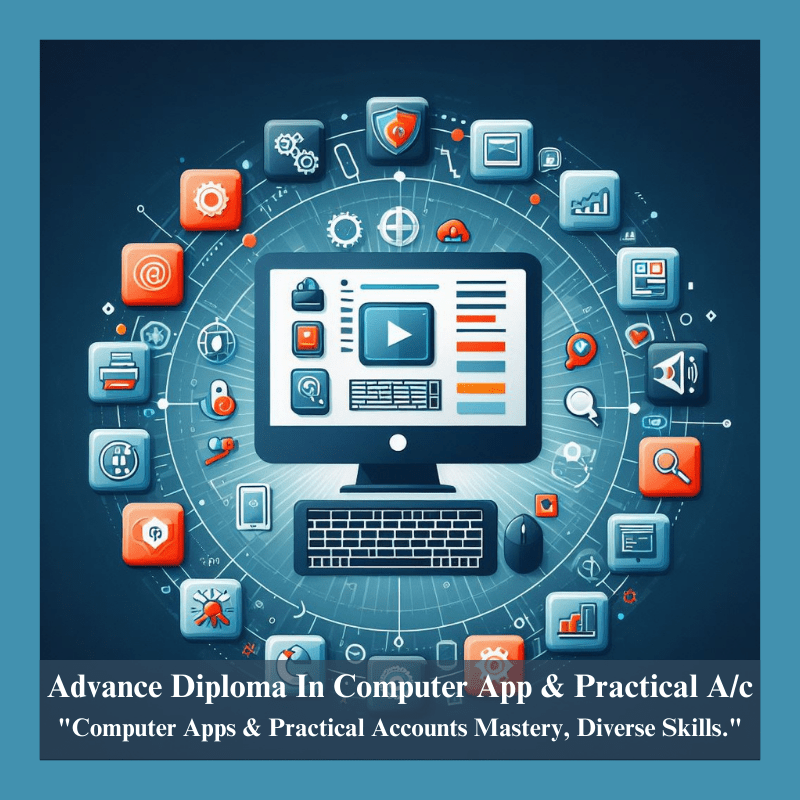 Advance Diploma In Computer Applications & Practical Accounts